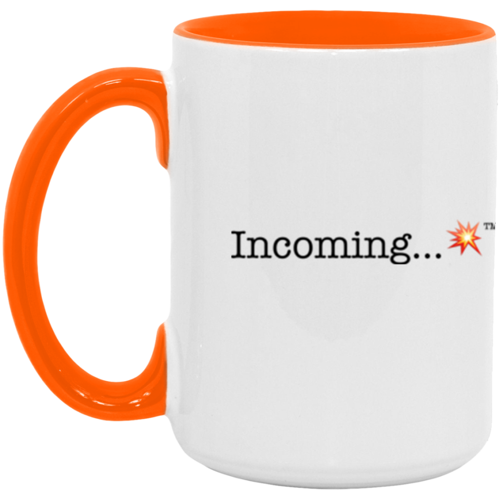 Incoming… 💥™ Coffee/Tea Mug