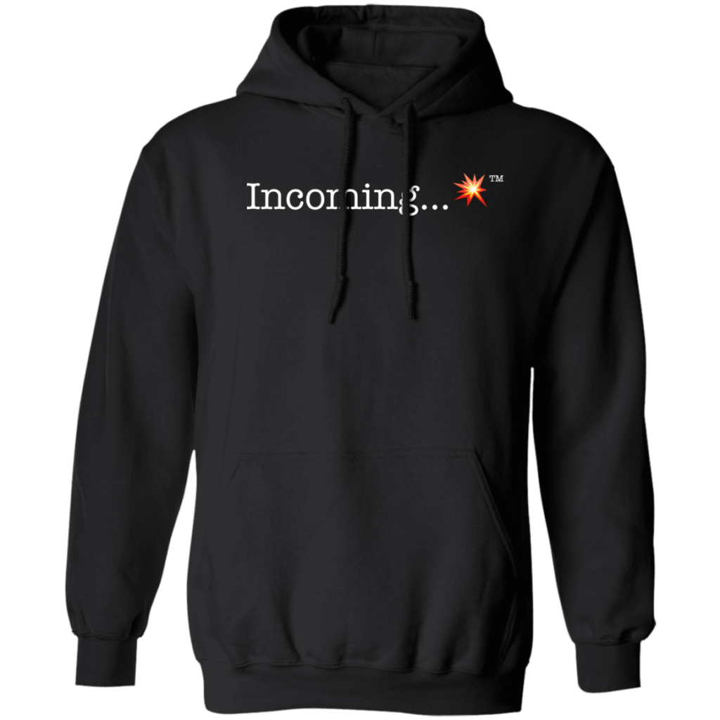 Incoming…™ black hoodie